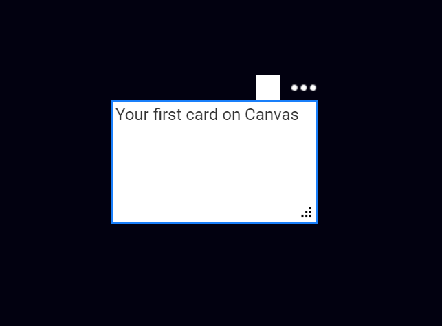 Click on the canvas background to exit card edit mode and then click on the card.  Now you will see an option to change the card background color plus some card options.  If you have clicked a card you can also move it around on the screen.